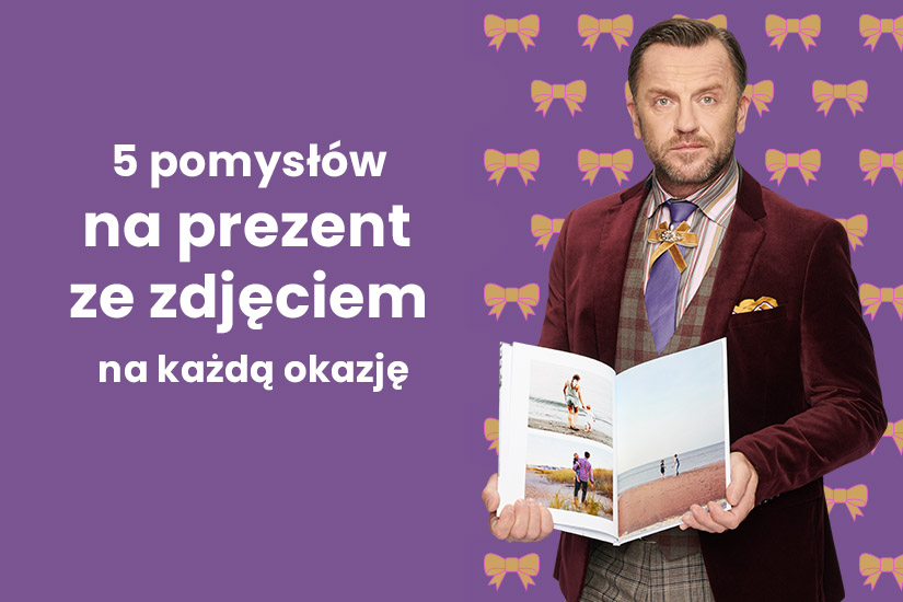 5 pomysłów na prezent ze zdjęciem na każdą okazję