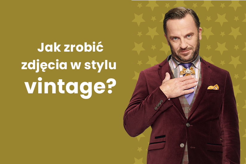 Jak zrobić zdjęcia w stylu vintage? Doradzam.